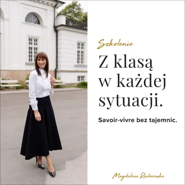 Szkolenie online: Z klasą w każdej sytuacji. Savoir-vivre bez tajemnic. (17.09)